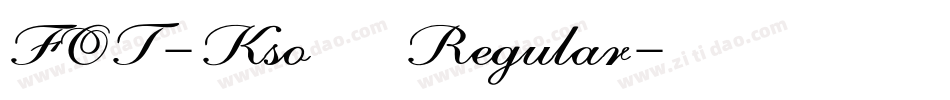 FOT-Kso新豪龍 Regular字体转换